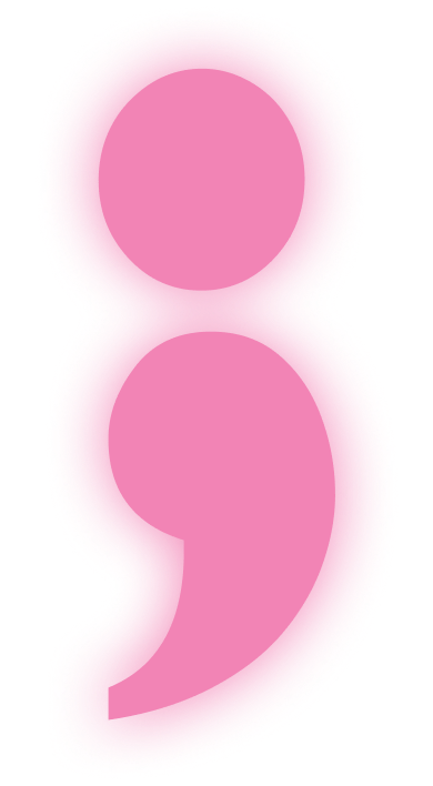 A large pink semicolon symbol with a soft glowing effect on a light gray background.